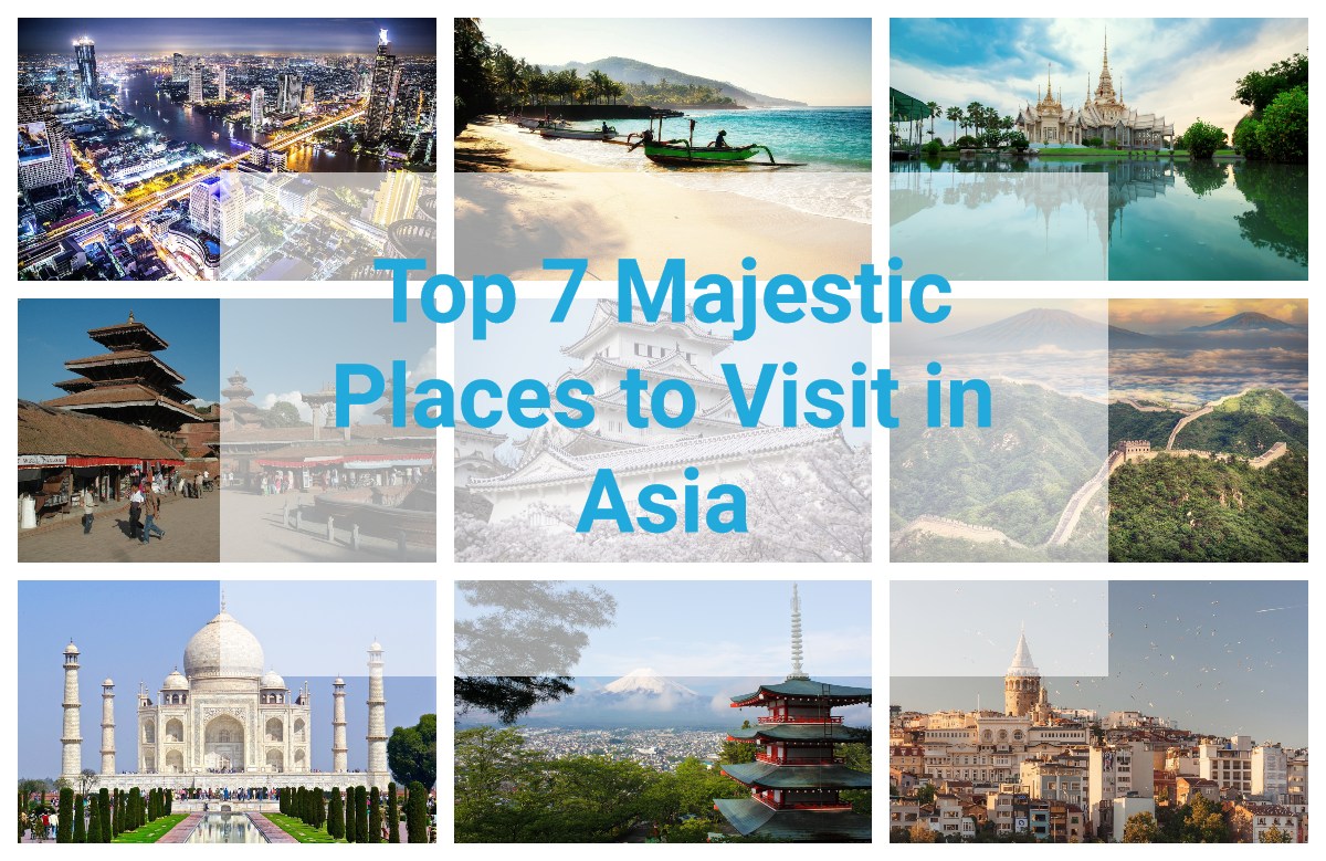 Top 7 Majestic Places to Visit in Asia - Project Vertigo